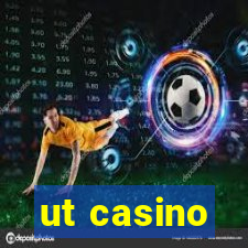 ut casino