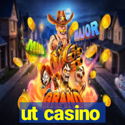 ut casino