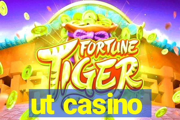 ut casino