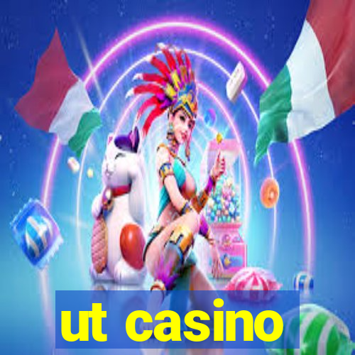 ut casino