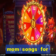 mom songs for mother's day