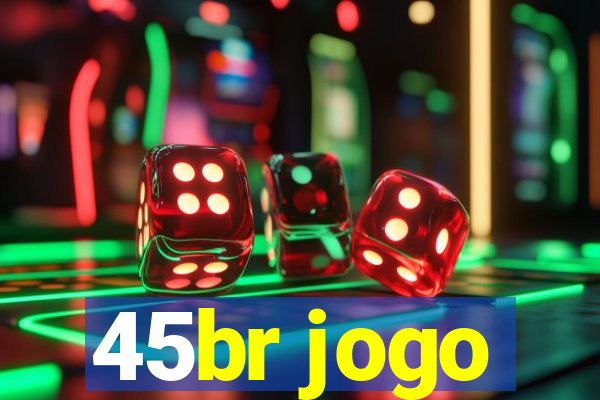 45br jogo