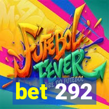 bet 292