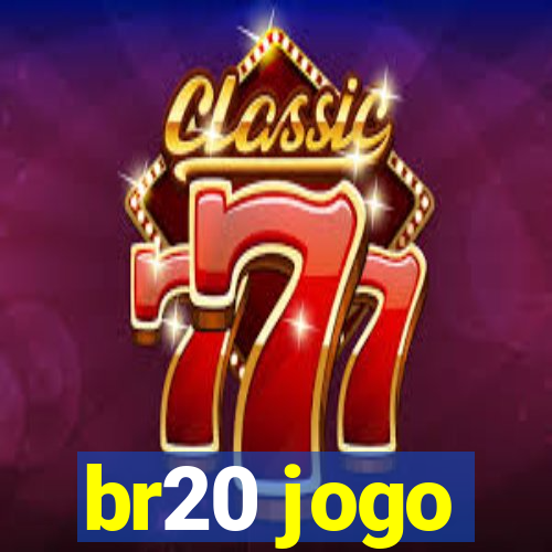 br20 jogo