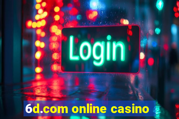 6d.com online casino