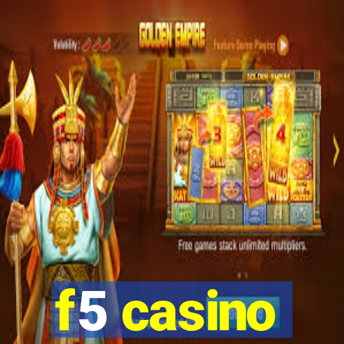 f5 casino