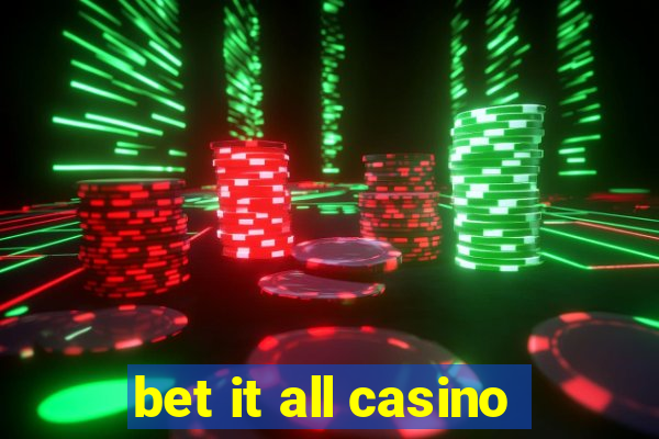 bet it all casino