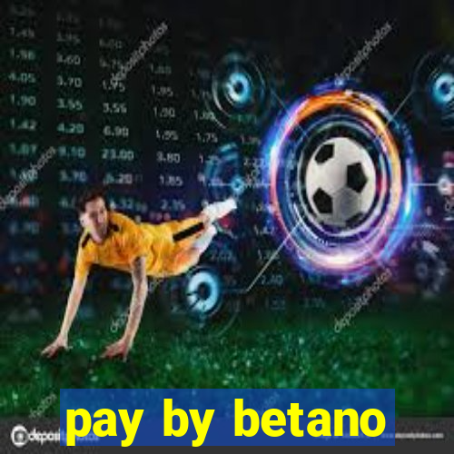 pay by betano