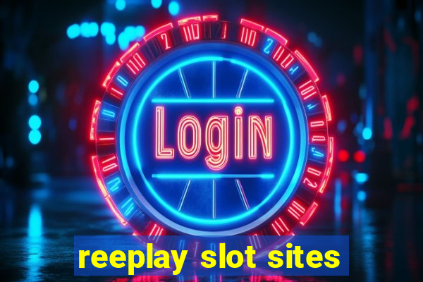 reeplay slot sites