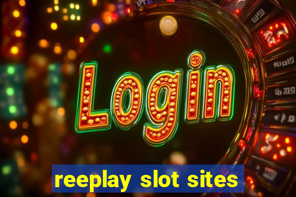 reeplay slot sites