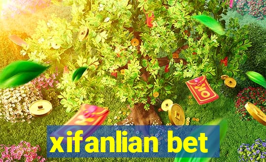 xifanlian bet