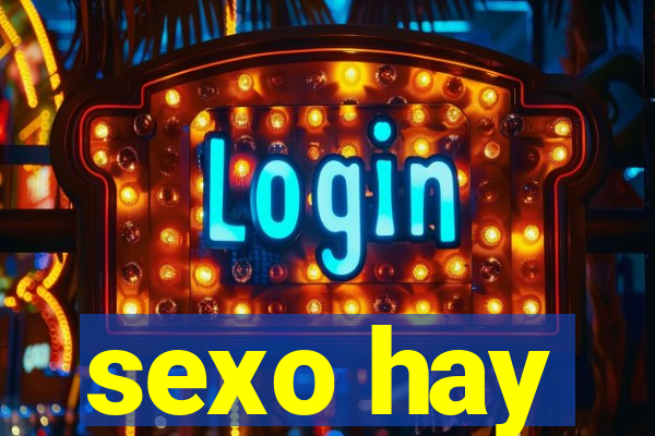 sexo hay