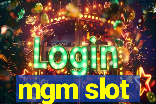 mgm slot