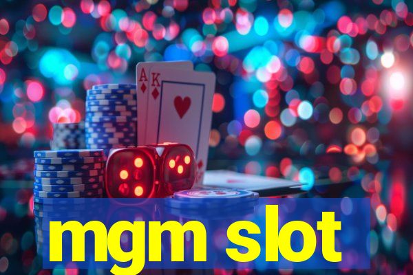 mgm slot