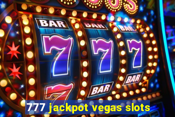 777 jackpot vegas slots