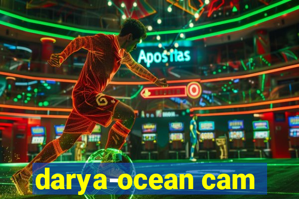 darya-ocean cam