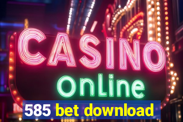 585 bet download