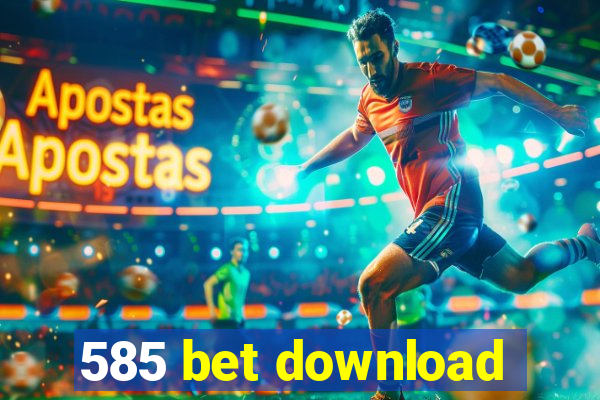 585 bet download