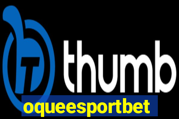 oqueesportbet