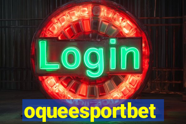 oqueesportbet