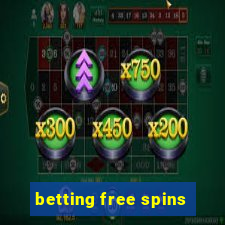 betting free spins