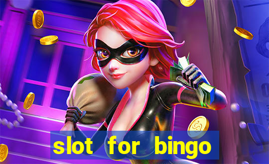 slot for bingo acesso antecipado