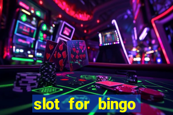 slot for bingo acesso antecipado