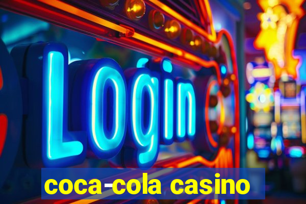 coca-cola casino