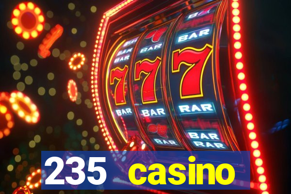 235 casino manchester opening times