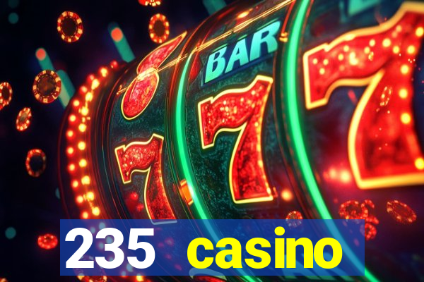 235 casino manchester opening times