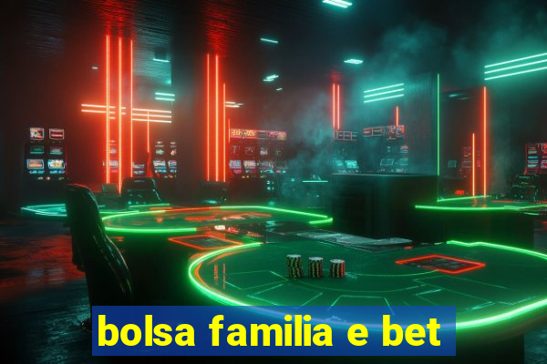 bolsa familia e bet