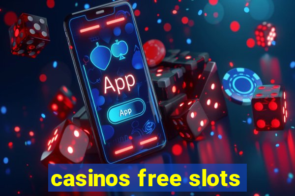 casinos free slots