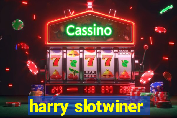 harry slotwiner