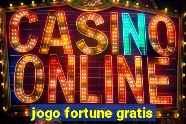 jogo fortune gratis