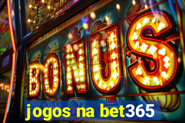 jogos na bet365