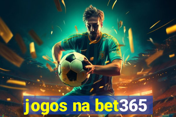 jogos na bet365