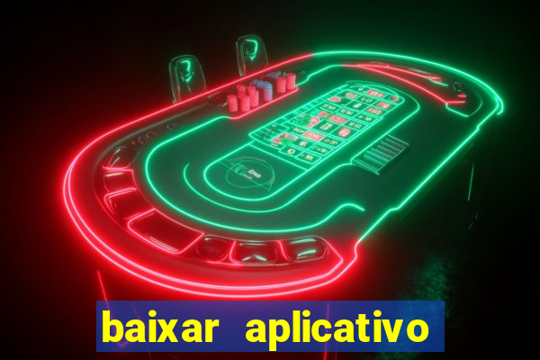 baixar aplicativo da bet