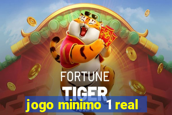 jogo minimo 1 real