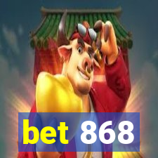 bet 868