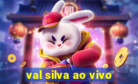 val silva ao vivo