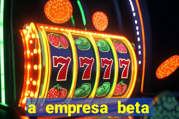 a empresa beta finalizou dezembro com 20 unidades