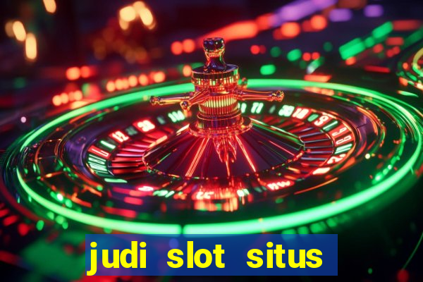 judi slot situs lapak pusat