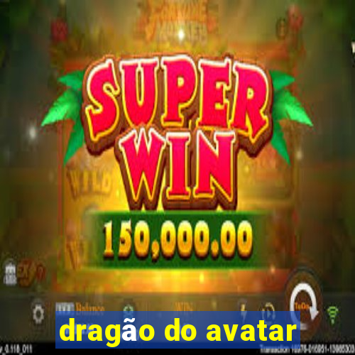 dragão do avatar