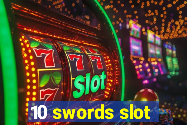 10 swords slot