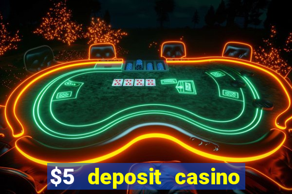 $5 deposit casino new zealand