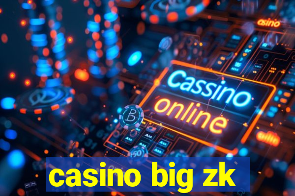 casino big zk