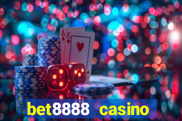 bet8888 casino login registration