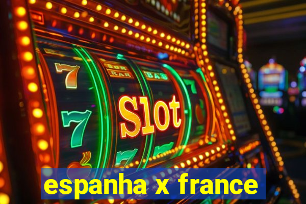 espanha x france