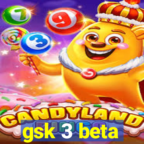 gsk 3 beta