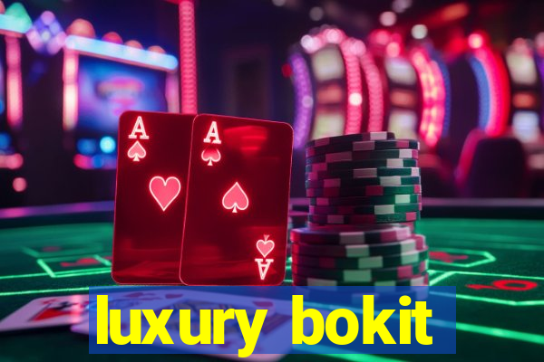 luxury bokit